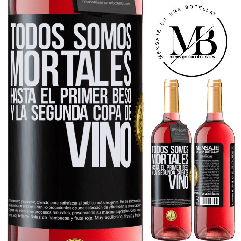 29,95 € Envío gratis | Vino Rosado Edición ROSÉ Todos somos mortales hasta el primer beso y la segunda copa de vino Etiqueta Negra. Etiqueta personalizable Vino joven Cosecha 2025 Tempranillo