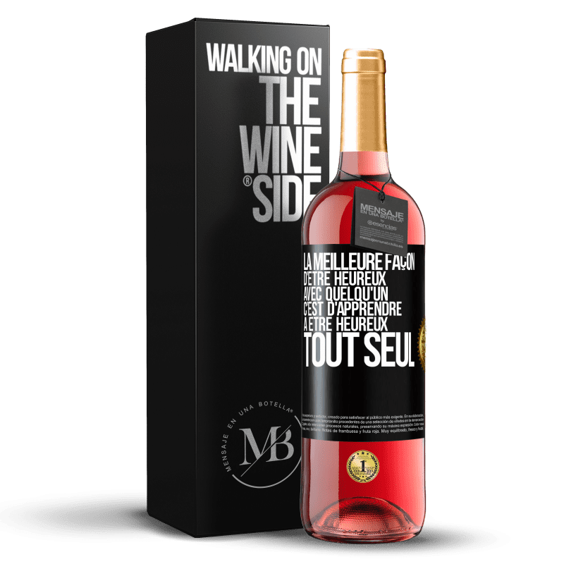 29,95 € Envoi gratuit | Vin rosé Édition ROSÉ La meilleure façon d'être heureux avec quelqu'un, c'est d'apprendre à être heureux tout seul Étiquette Noire. Étiquette personnalisable Vin jeune Récolte 2024 Tempranillo