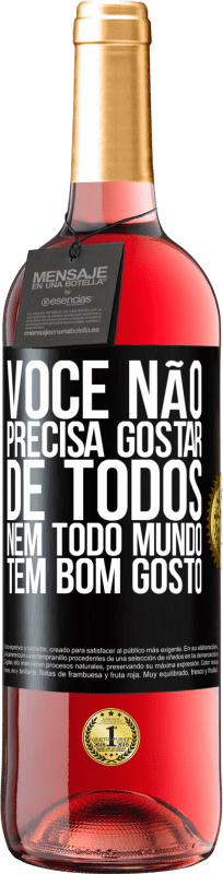 29,95 € | Vinho rosé Edição ROSÉ Você não precisa gostar de todos. Nem todo mundo tem bom gosto Etiqueta Preta. Etiqueta personalizável Vinho jovem Colheita 2024 Tempranillo