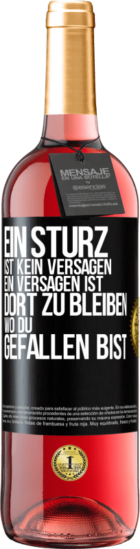 29,95 € Kostenloser Versand | Roséwein ROSÉ Ausgabe Ein Sturz ist kein Versagen. Ein Versagen ist, dort zu bleiben, wo du gefallen bist Schwarzes Etikett. Anpassbares Etikett Junger Wein Ernte 2023 Tempranillo