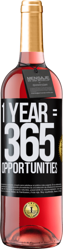 29,95 € | Roséwein ROSÉ Ausgabe 1 year 365 opportunities Schwarzes Etikett. Anpassbares Etikett Junger Wein Ernte 2023 Tempranillo