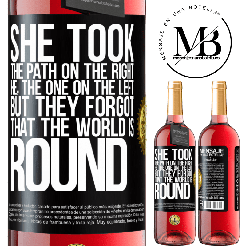 29,95 € Free Shipping | Rosé Wine ROSÉ Edition She took the path on the right, he, the one on the left. But they forgot that the world is round Black Label. Customizable label Young wine Harvest 2021 Tempranillo