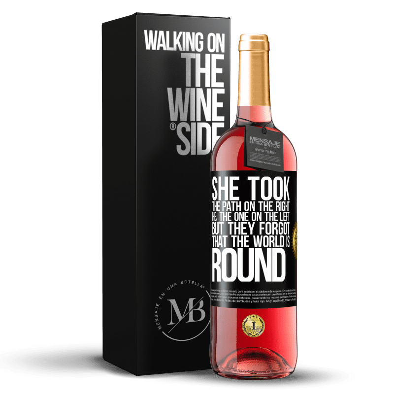 29,95 € Free Shipping | Rosé Wine ROSÉ Edition She took the path on the right, he, the one on the left. But they forgot that the world is round Black Label. Customizable label Young wine Harvest 2023 Tempranillo