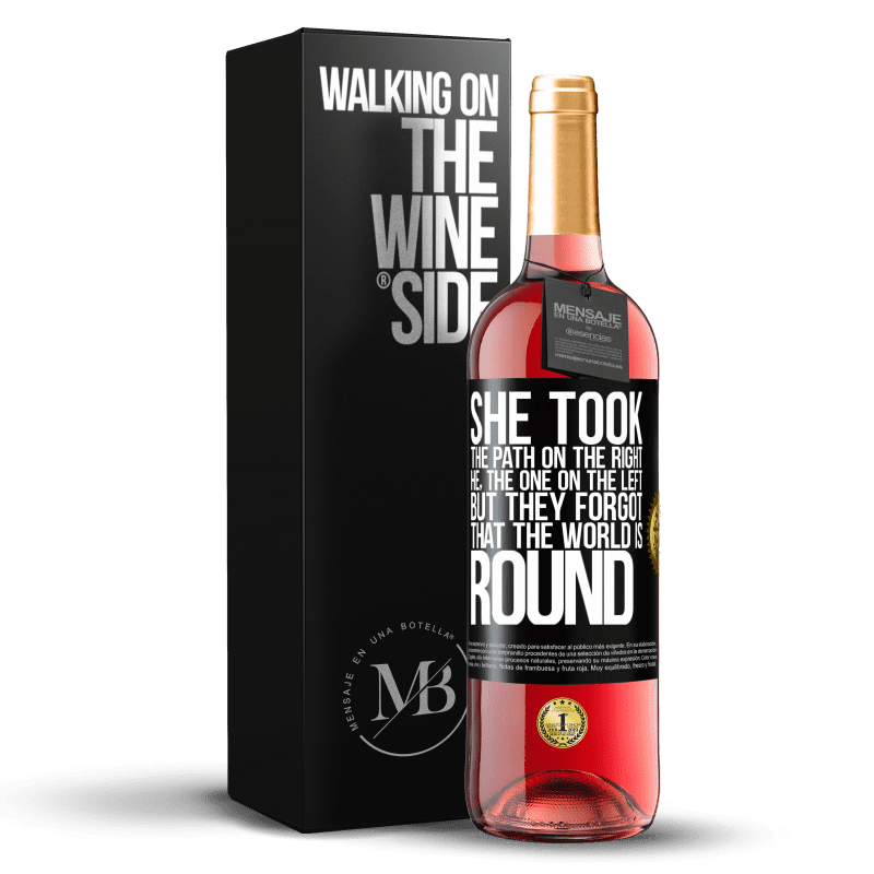 29,95 € Free Shipping | Rosé Wine ROSÉ Edition She took the path on the right, he, the one on the left. But they forgot that the world is round Black Label. Customizable label Young wine Harvest 2024 Tempranillo