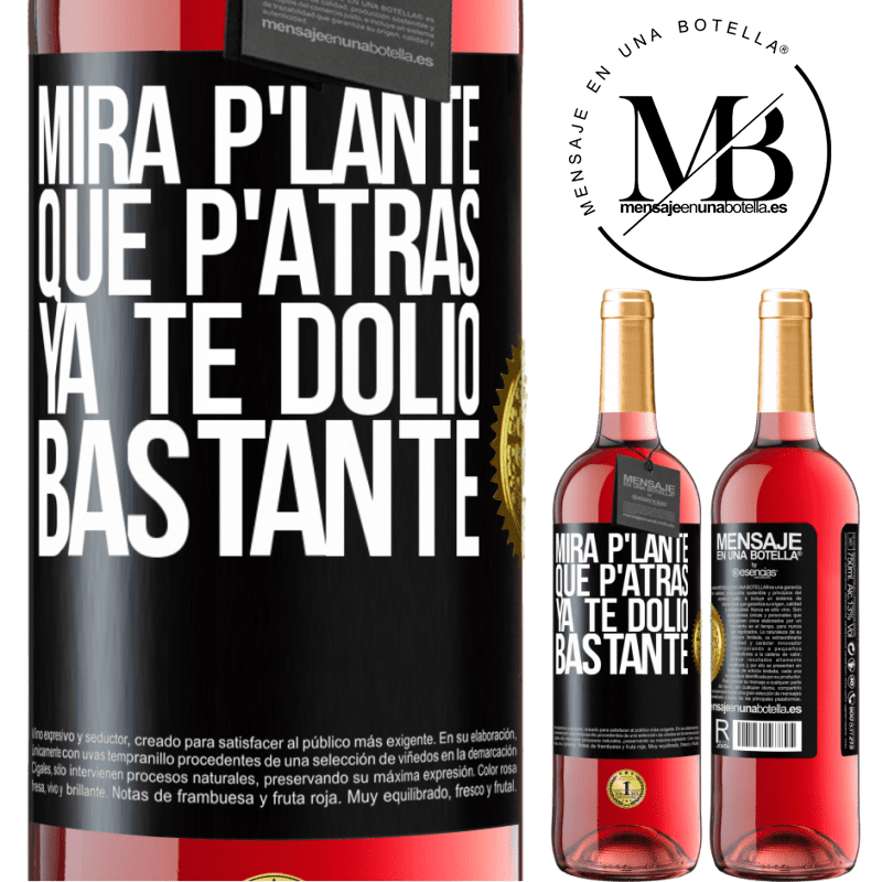 29,95 € Free Shipping | Rosé Wine ROSÉ Edition Mira p'lante que p'atrás ya te dolió bastante Black Label. Customizable label Young wine Harvest 2021 Tempranillo