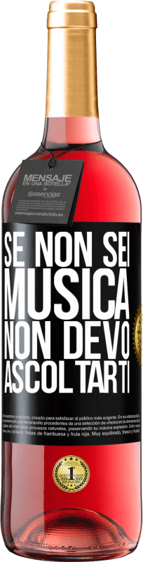 29,95 € | Vino rosato Edizione ROSÉ Se non sei musica, non devo ascoltarti Etichetta Nera. Etichetta personalizzabile Vino giovane Raccogliere 2024 Tempranillo