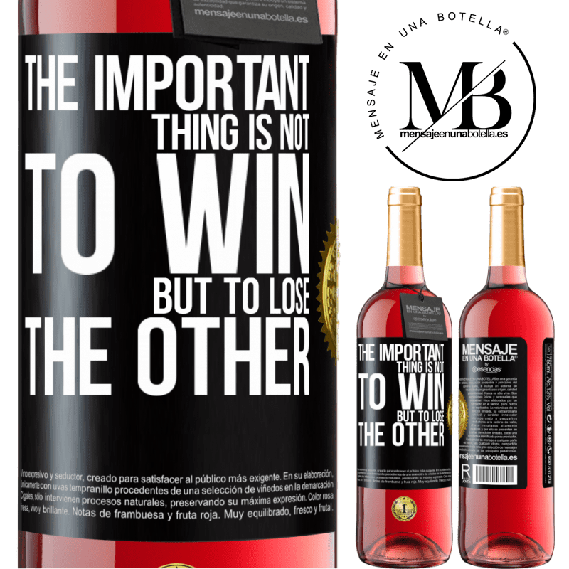 29,95 € Free Shipping | Rosé Wine ROSÉ Edition The important thing is not to win, but to lose the other Black Label. Customizable label Young wine Harvest 2021 Tempranillo