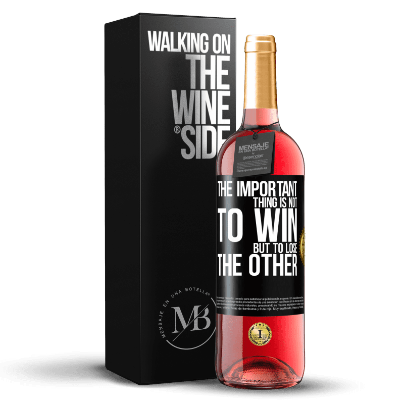 24,95 € Free Shipping | Rosé Wine ROSÉ Edition The important thing is not to win, but to lose the other Black Label. Customizable label Young wine Harvest 2021 Tempranillo