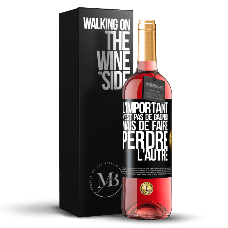 29,95 € Envoi gratuit | Vin rosé Édition ROSÉ L'important n'est pas de gagner mais de faire perdre l'autre Étiquette Noire. Étiquette personnalisable Vin jeune Récolte 2025 Tempranillo