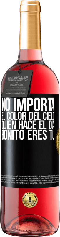 29,95 € Envío gratis | Vino Rosado Edición ROSÉ No importa el color del cielo. Quien hace el día bonito eres tú Etiqueta Negra. Etiqueta personalizable Vino joven Cosecha 2025 Tempranillo