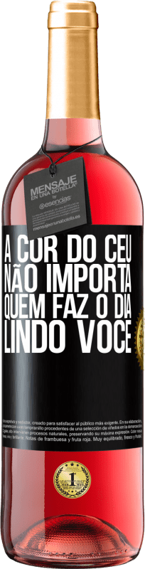 29,95 € Envio grátis | Vinho rosé Edição ROSÉ A cor do céu não importa. Quem faz o dia lindo você Etiqueta Preta. Etiqueta personalizável Vinho jovem Colheita 2023 Tempranillo