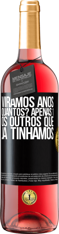 29,95 € | Vinho rosé Edição ROSÉ Viramos anos. Quantos? apenas 1. Os outros que já tínhamos Etiqueta Preta. Etiqueta personalizável Vinho jovem Colheita 2024 Tempranillo