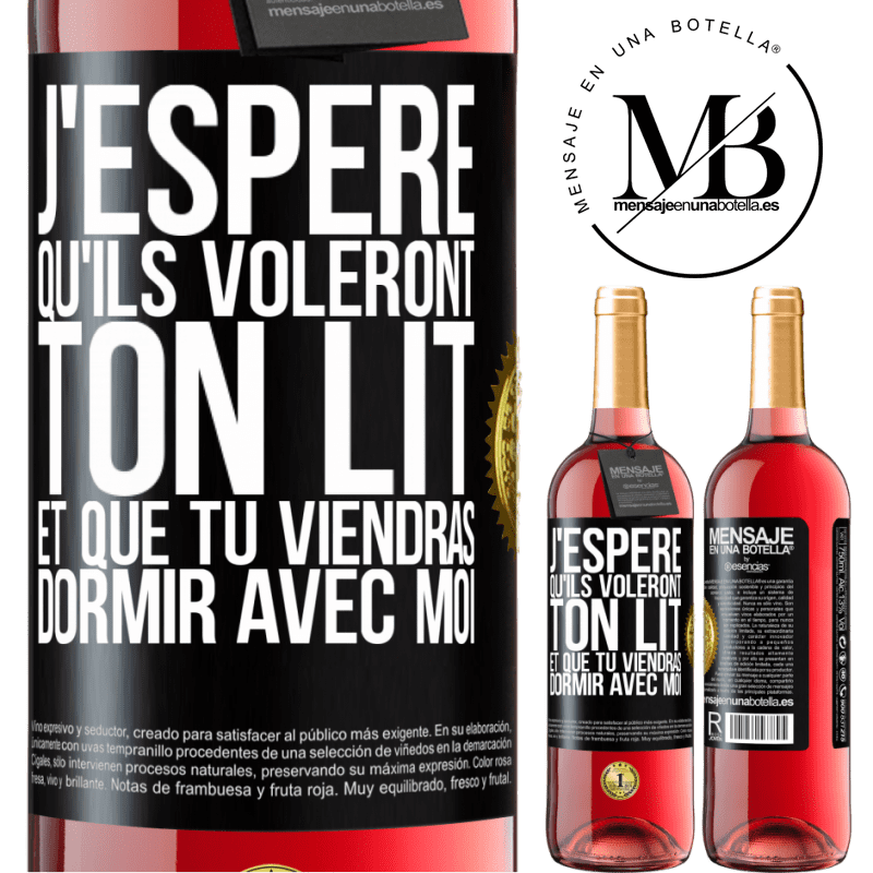 29,95 € Envoi gratuit | Vin rosé Édition ROSÉ J'espère qu'ils voleront ton lit et que tu viendras dormir avec moi Étiquette Noire. Étiquette personnalisable Vin jeune Récolte 2023 Tempranillo