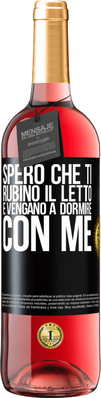 29,95 € Spedizione Gratuita | Vino rosato Edizione ROSÉ Spero che ti rubino il letto e vengano a dormire con me Etichetta Nera. Etichetta personalizzabile Vino giovane Raccogliere 2023 Tempranillo