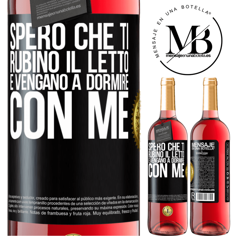 29,95 € Spedizione Gratuita | Vino rosato Edizione ROSÉ Spero che ti rubino il letto e vengano a dormire con me Etichetta Nera. Etichetta personalizzabile Vino giovane Raccogliere 2023 Tempranillo