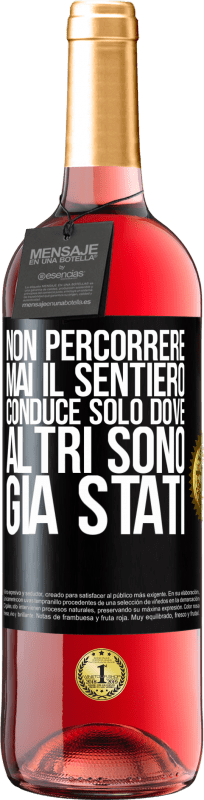 29,95 € Spedizione Gratuita | Vino rosato Edizione ROSÉ Non percorrere mai il sentiero, conduce solo dove altri sono già stati Etichetta Nera. Etichetta personalizzabile Vino giovane Raccogliere 2025 Tempranillo