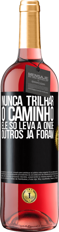 29,95 € | Vinho rosé Edição ROSÉ Nunca trilhar o caminho, ele só leva a onde outros já foram Etiqueta Preta. Etiqueta personalizável Vinho jovem Colheita 2024 Tempranillo