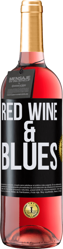 «Red wine & Blues» Edición ROSÉ