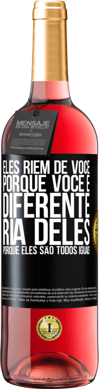 29,95 € | Vinho rosé Edição ROSÉ Eles riem de você porque você é diferente. Ria deles, porque eles são todos iguais Etiqueta Preta. Etiqueta personalizável Vinho jovem Colheita 2025 Tempranillo