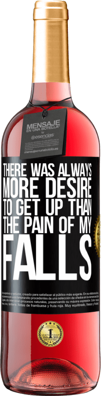 29,95 € Бесплатная доставка | Розовое вино Издание ROSÉ Всегда было больше желания вставать, чем боль от моего падения Черная метка. Настраиваемая этикетка Молодое вино Урожай 2025 Tempranillo