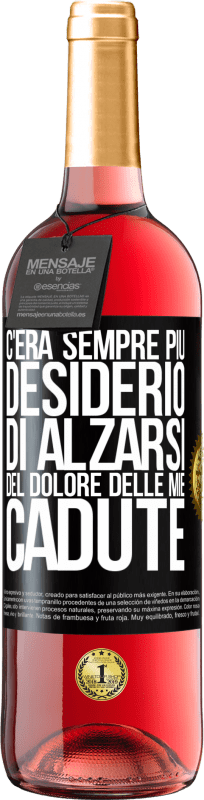 Spedizione Gratuita | Vino rosato Edizione ROSÉ C'era sempre più desiderio di alzarsi del dolore delle mie cadute Etichetta Nera. Etichetta personalizzabile Vino giovane Raccogliere 2023 Tempranillo