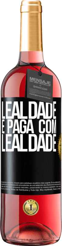 29,95 € Envio grátis | Vinho rosé Edição ROSÉ Lealdade é paga com lealdade Etiqueta Preta. Etiqueta personalizável Vinho jovem Colheita 2023 Tempranillo