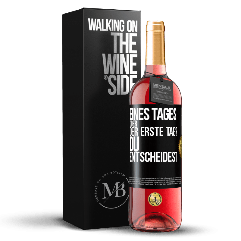 29,95 € Kostenloser Versand | Roséwein ROSÉ Ausgabe Eines Tages oder der erste Tag? Du entscheidest Schwarzes Etikett. Anpassbares Etikett Junger Wein Ernte 2024 Tempranillo