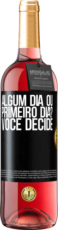 29,95 € Envio grátis | Vinho rosé Edição ROSÉ algum dia ou primeiro dia? Você decide Etiqueta Preta. Etiqueta personalizável Vinho jovem Colheita 2024 Tempranillo