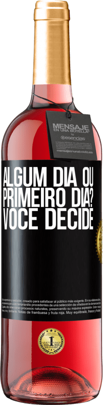 29,95 € | Vinho rosé Edição ROSÉ algum dia ou primeiro dia? Você decide Etiqueta Preta. Etiqueta personalizável Vinho jovem Colheita 2025 Tempranillo