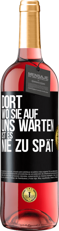 29,95 € | Roséwein ROSÉ Ausgabe Dort, wo sie auf uns warten, ist es nie zu spät Schwarzes Etikett. Anpassbares Etikett Junger Wein Ernte 2025 Tempranillo