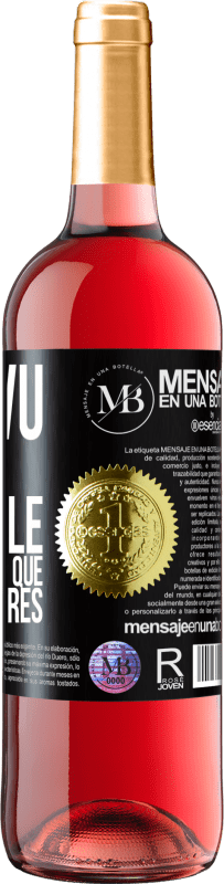 «Pourvu qu'on puisse célébrer ensemble plus de rêves que d'anniversaires» Édition ROSÉ
