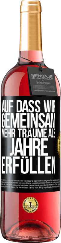 29,95 € | Roséwein ROSÉ Ausgabe Auf dass wir gemeinsam mehr Träume als Jahre erfüllen Schwarzes Etikett. Anpassbares Etikett Junger Wein Ernte 2024 Tempranillo