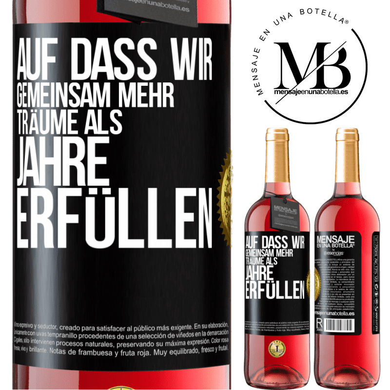 29,95 € Kostenloser Versand | Roséwein ROSÉ Ausgabe Auf dass wir gemeinsam mehr Träume als Jahre erfüllen Schwarzes Etikett. Anpassbares Etikett Junger Wein Ernte 2024 Tempranillo
