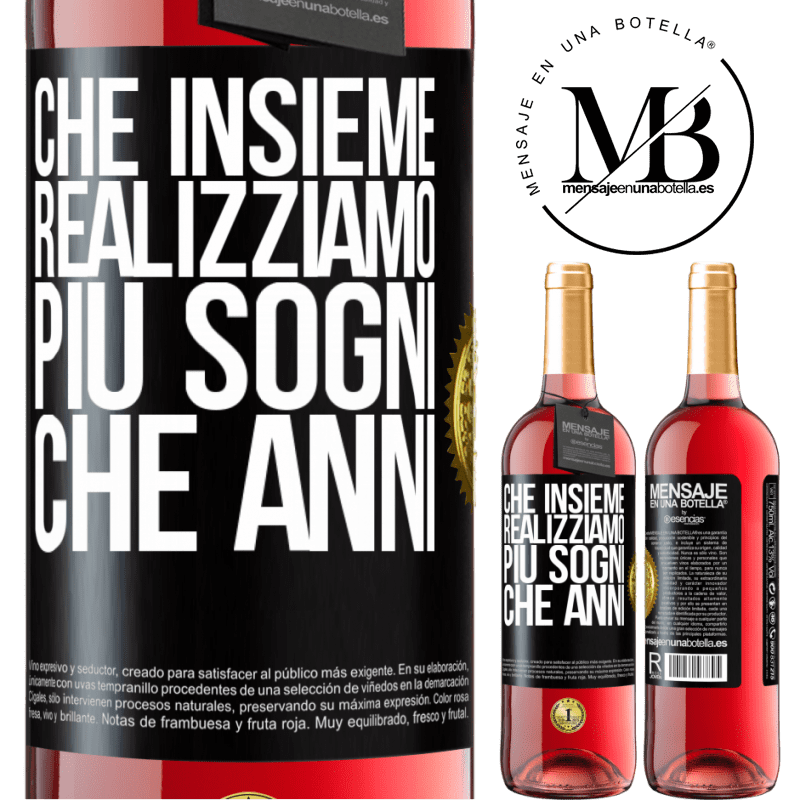 29,95 € Spedizione Gratuita | Vino rosato Edizione ROSÉ Che insieme realizziamo più sogni che anni Etichetta Nera. Etichetta personalizzabile Vino giovane Raccogliere 2024 Tempranillo