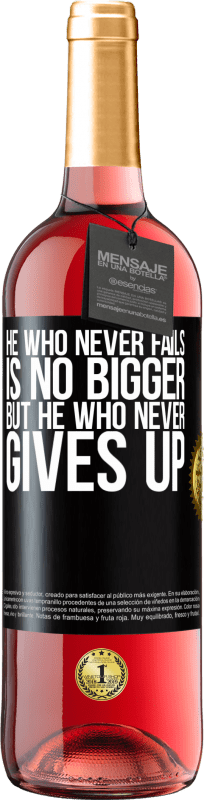 29,95 € | Rosé Wine ROSÉ Edition He who never fails is no bigger but he who never gives up Black Label. Customizable label Young wine Harvest 2023 Tempranillo