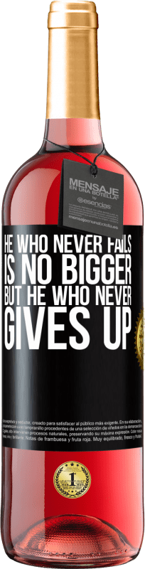 29,95 € | Rosé Wine ROSÉ Edition He who never fails is no bigger but he who never gives up Black Label. Customizable label Young wine Harvest 2024 Tempranillo