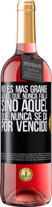 29,95 € Envío gratis | Vino Rosado Edición ROSÉ No es más grande aquel que nunca falla sino aquel que nunca se da por vencido Etiqueta Negra. Etiqueta personalizable Vino joven Cosecha 2024 Tempranillo