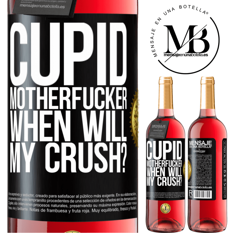 24,95 € Free Shipping | Rosé Wine ROSÉ Edition Cupid motherfucker, when will my crush? Black Label. Customizable label Young wine Harvest 2021 Tempranillo