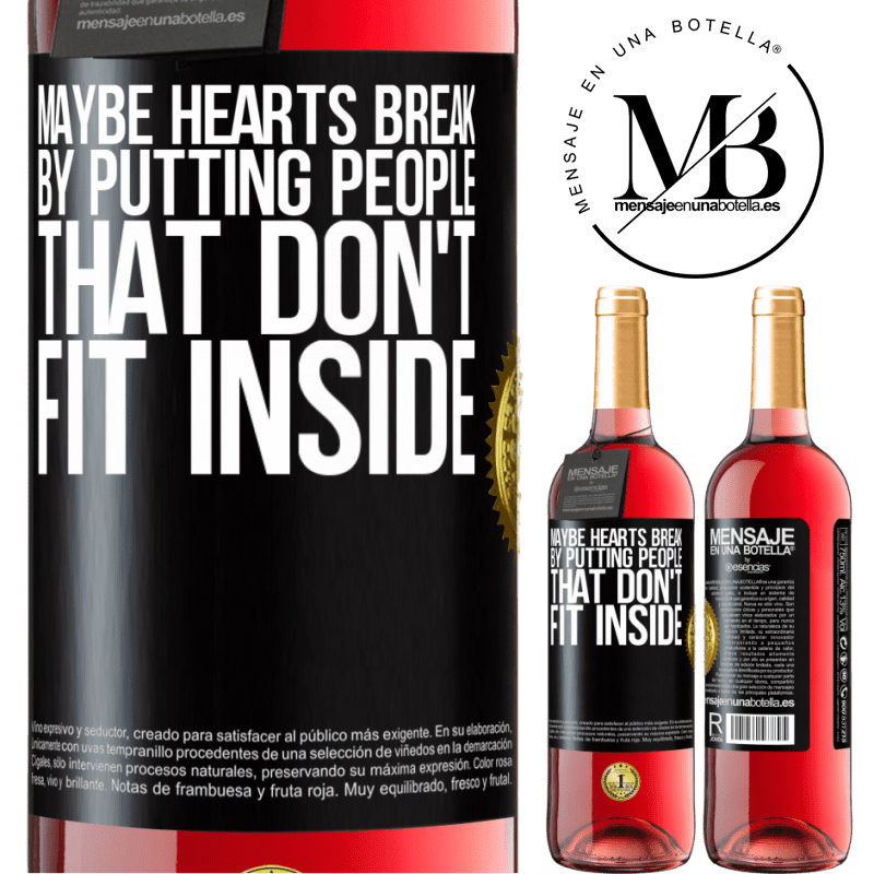 29,95 € Free Shipping | Rosé Wine ROSÉ Edition Maybe hearts break by putting people that don't fit inside Black Label. Customizable label Young wine Harvest 2022 Tempranillo