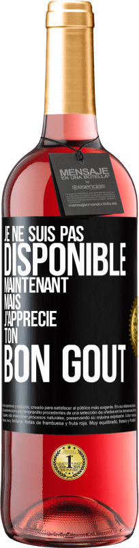 29,95 € | Vin rosé Édition ROSÉ Je ne suis pas disponible maintenant, mais j'apprécie ton bon goût Étiquette Noire. Étiquette personnalisable Vin jeune Récolte 2024 Tempranillo