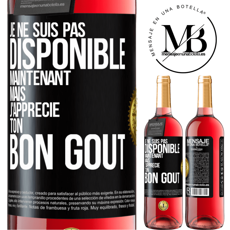 29,95 € Envoi gratuit | Vin rosé Édition ROSÉ Je ne suis pas disponible maintenant, mais j'apprécie ton bon goût Étiquette Noire. Étiquette personnalisable Vin jeune Récolte 2024 Tempranillo