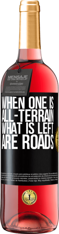 29,95 € | Rosé Wine ROSÉ Edition When one is all-terrain, what is left are roads Black Label. Customizable label Young wine Harvest 2023 Tempranillo