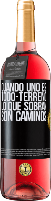 29,95 € | Vino Rosado Edición ROSÉ Cuando uno es todo-terreno, lo que sobran son caminos Etiqueta Negra. Etiqueta personalizable Vino joven Cosecha 2024 Tempranillo