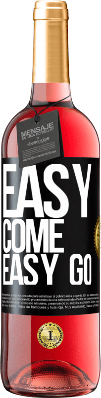 «Easy come, easy go» ROSÉエディション