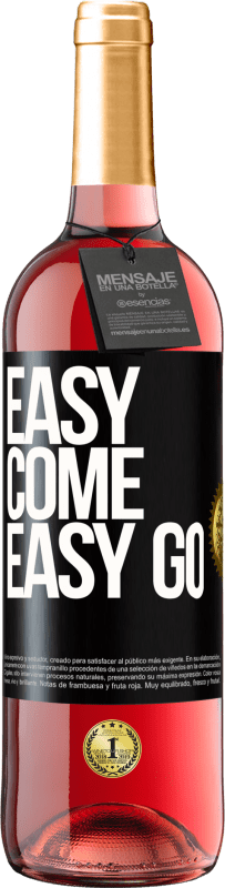 29,95 € | Vino Rosado Edición ROSÉ Easy come, easy go Etiqueta Negra. Etiqueta personalizable Vino joven Cosecha 2024 Tempranillo