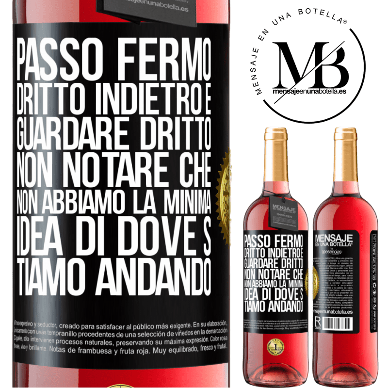 29,95 € Spedizione Gratuita | Vino rosato Edizione ROSÉ Passo fermo, dritto indietro e guardare dritto. Non notare che non abbiamo la minima idea di dove stiamo andando Etichetta Nera. Etichetta personalizzabile Vino giovane Raccogliere 2023 Tempranillo