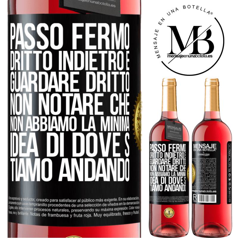 29,95 € Spedizione Gratuita | Vino rosato Edizione ROSÉ Passo fermo, dritto indietro e guardare dritto. Non notare che non abbiamo la minima idea di dove stiamo andando Etichetta Nera. Etichetta personalizzabile Vino giovane Raccogliere 2025 Tempranillo