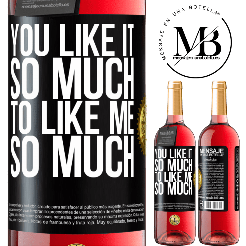 29,95 € Free Shipping | Rosé Wine ROSÉ Edition You like it so much to like me so much Black Label. Customizable label Young wine Harvest 2021 Tempranillo