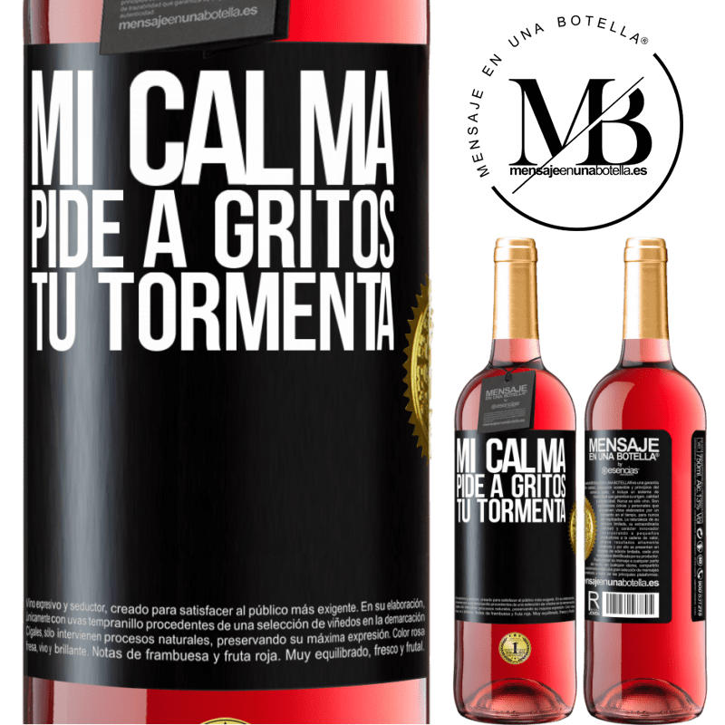 29,95 € Envío gratis | Vino Rosado Edición ROSÉ Mi calma pide a gritos tu tormenta Etiqueta Negra. Etiqueta personalizable Vino joven Cosecha 2023 Tempranillo