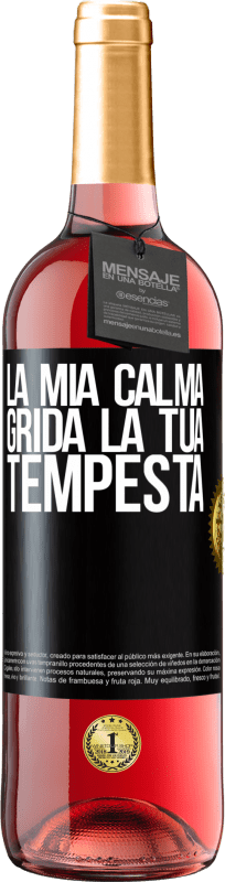 29,95 € | Vino rosato Edizione ROSÉ La mia calma grida la tua tempesta Etichetta Nera. Etichetta personalizzabile Vino giovane Raccogliere 2025 Tempranillo